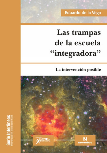 Las Trampas De La Escuela  Integradora - Eduardo De La Vega