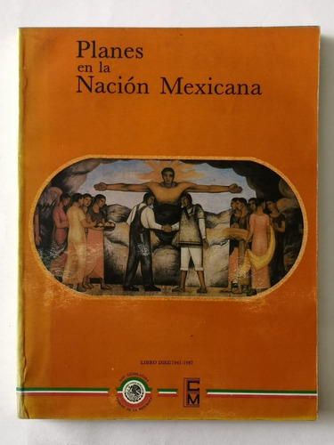 Planes En La Nación Mexicana (libro Diez) - 1941 - 1987