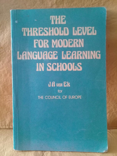 The Threshold Level For Modern Language Learning In Schools