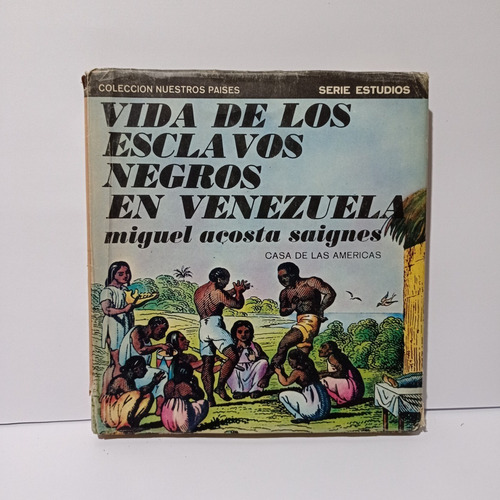 Vida De Los Esclavos Negros En Venezuela  Libro