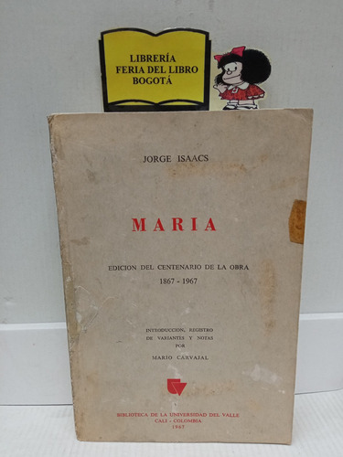 María - Jorge Isaacs - Edición Centenario - 1867 - 1967 -