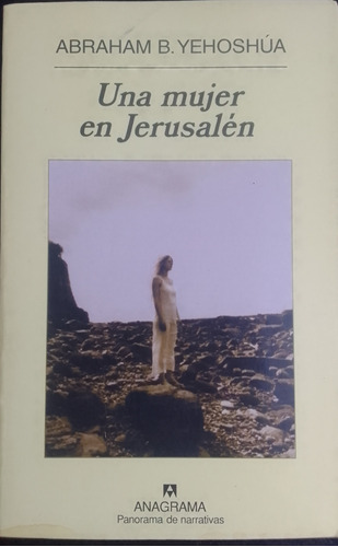  Una Mujer En Jerusalén.abraham B.yehoshúa