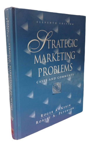 Strategic Marketing Problems: Cases And Comments Kerin (Reacondicionado)