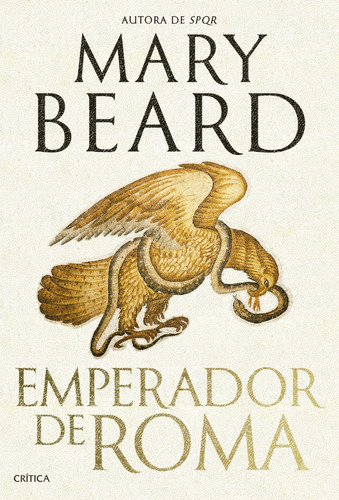 Emperador De Roma: Emperador De Roma, De Mary Beard. Serie Emperador De Roma Editorial Crítica, Tapa Blanda, Edición 2023 En Español, 2023