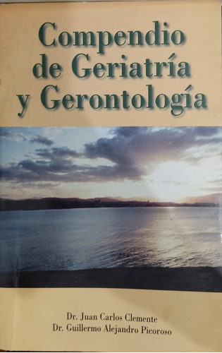 Compendio De Geriatría Y Gerontología, Clemente Y Picoroso