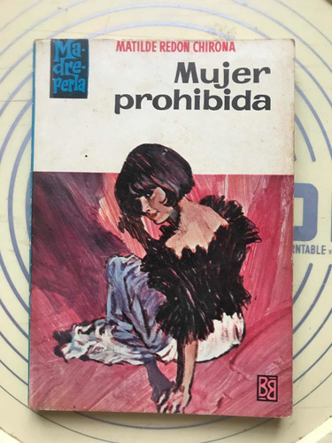 Mujer Prohibida Matilde Redon Chirona