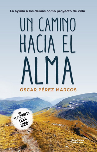 Un Camino Hacia El Alma, De Óscar Pérez Marcos. Editorial Plataforma Editorial, Tapa Blanda En Español