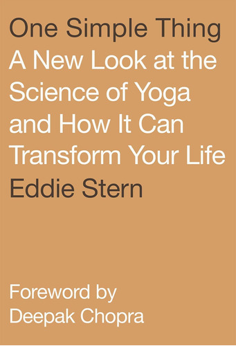 Libro: One Simple Thing: A New Look At The Science Of Yoga