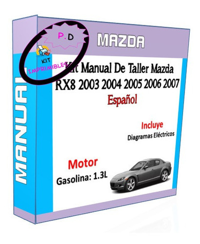 Manual De Taller Mazda Rx8 2003 2004 2005 2006 2007 Español 
