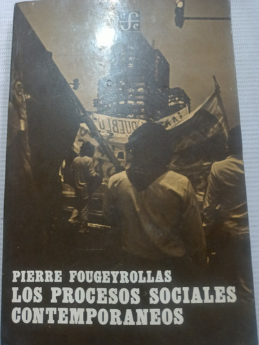 Pierre Fougeyrollas Los Procesos Sociales Contemporáneos 