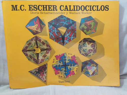 Doris Schattschneider Y W. Walker M.c. Escher Calidociclos 