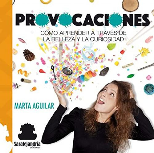 Provocaciones: Como Aprender A Traves De La Belleza Y La Cur