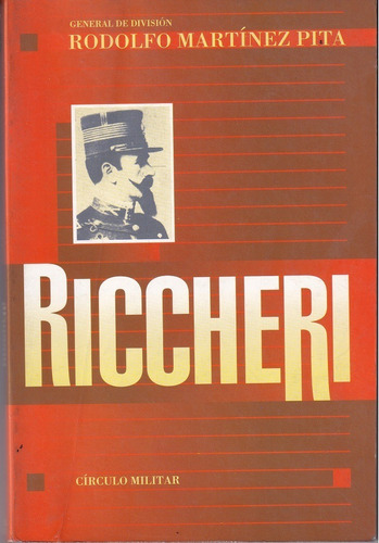 Riccheri - Rodolfo Martinez Pita - Circulo Militar 1996 Biog