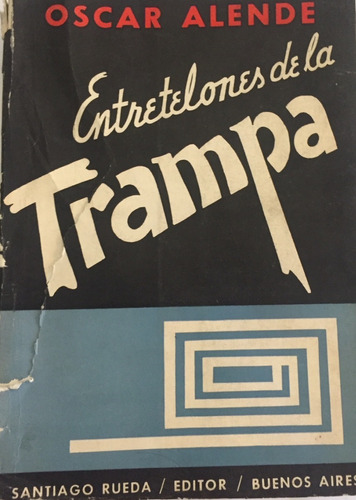 Libro Entretelones De La Trampa Oscar Alende Edit. S. Rueda