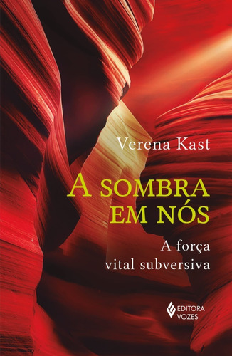 Livro A Sombra Em Nós: A Força Vital Subversiva