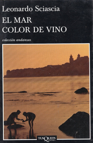 Libro: El Mar Color De Vino / Leonardo Sciascia