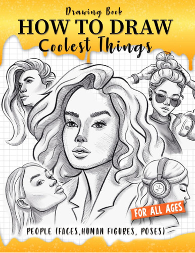 Libro: How To Draw Coolest Things People (faces, Human Figur