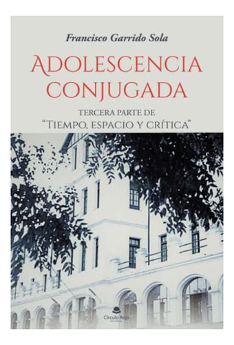 Libro Adolescencia Conjugada De Francisco Garrido Sola