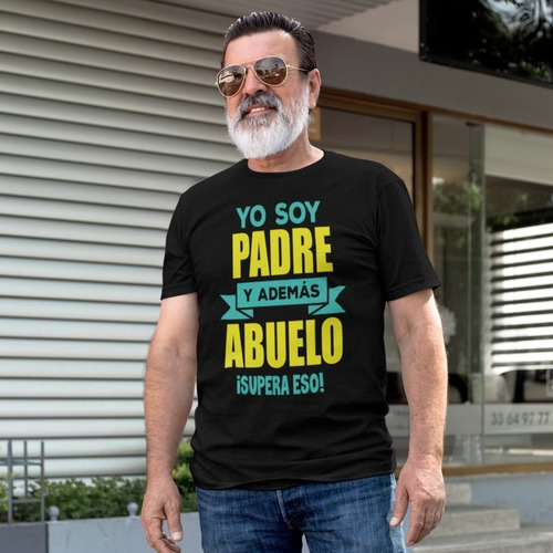 Playera Leyendas Soy Padre Y Ademas Abuelo -día Del Padre