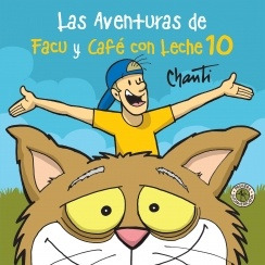 Aventuras De Facu Y Cafe Con Leche 10 - Chanti