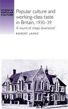 Libro Popular Culture And Working-class Taste In Britain,...