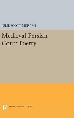 Libro Medieval Persian Court Poetry - Julie Scott Meisami