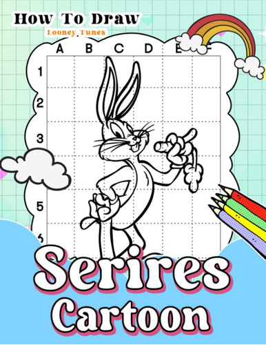 Libro: How To Draw Serires Cartoon: Easy Guide Step By Step 