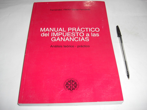 Libro Manual Practico Del Impuesto A Las Ganancias 