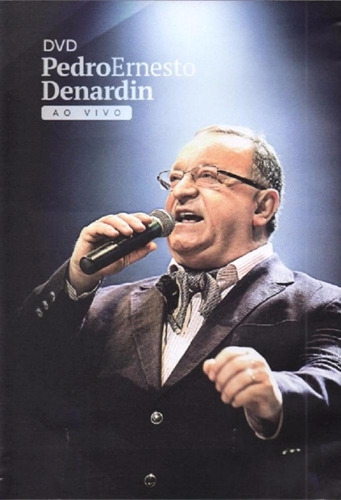 Dvd - Pedro Ernesto Denardin - Ao Vivo