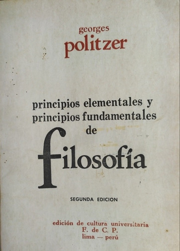 Georges Politzer - Principios Elementales De Filosofía