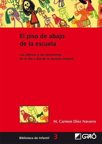 El piso de abajo de la escuela, de M. CARMEN DÍEZ NAVARRO. Editorial GRAO, tapa blanda en español, 2002