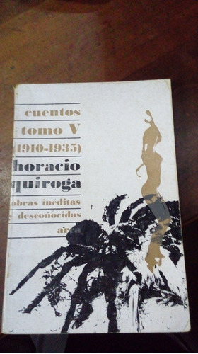 Libro  Horacio Quiroga  Cuentos Tomo V  1910-1935