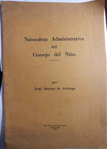 Naturaleza Administrativa Del Consejo Del Niño  De Aréchaga