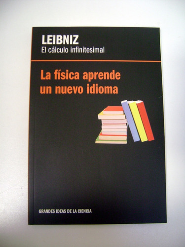 Leibniz Calculo Infinitesimal Grandes Ideas Ciencia Ok Boedo