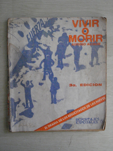 Vivir O Morir - Alfonso Alcalde, 3a. Ed, 1973, Quimantú.