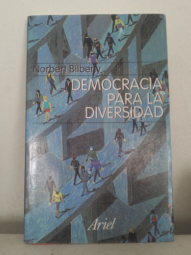 Democracia Para La Diversidad - Norbert Bilbeny - Ed. Ariel 