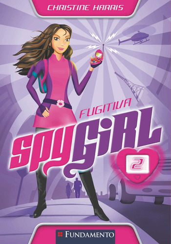 Spy Girl - Fugitiva, De Christine Harris. Editora Fundamento, Capa Mole Em Português