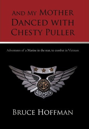 Libro And My Mother Danced With Chesty Puller - Hoffman B...