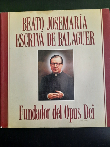 Beato Josemaria Escriva De Balaguer Fundador Del Opus Dei
