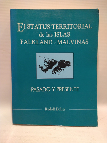 El Status Territorial De Las Islas Falkland Malvinas Dolze 