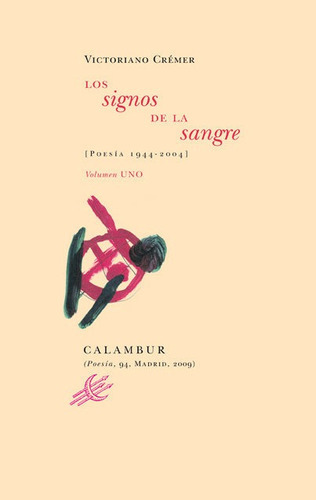 Los signos de la sangre, de Crémer Alonso, Victoriano. Calambur Editorial, S.L., tapa blanda en español