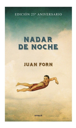 Juan Forn Nadar De Noche Edición 25 Aniversario Ed Emecé