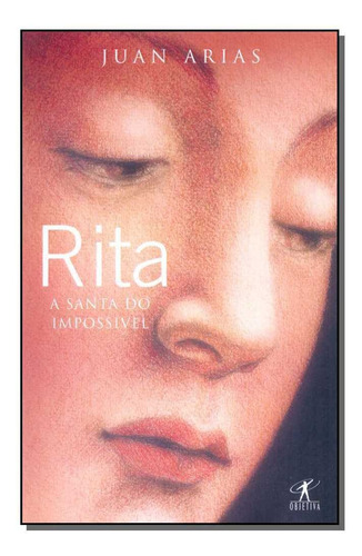 Rita - A Santa Do Impossivel