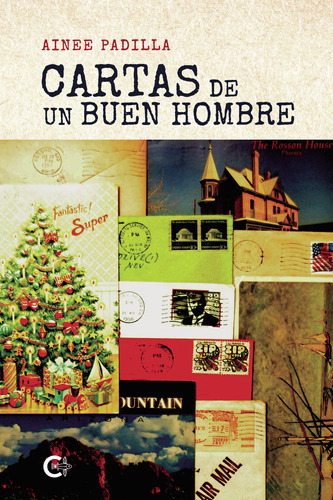 Cartas De Un Buen Hombre, De Padilla , Ainee.., Vol. 1.0. Editorial Caligrama, Tapa Blanda, Edición 1.0 En Español, 2021