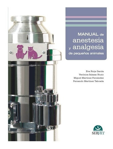 Manual De Anestesia Y Analgesia En Pequeños Animales Rioja