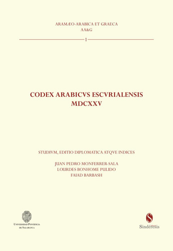 Codex Arabicvs Escvrialensis Mdcxxv - Vv.aa.