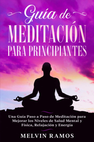 Libro Guía Meditación Principiantes Una Guía Paso A