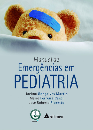 Manual de Emergências em Pediatria, de Martin, Joelma Gonçalves. Editora Atheneu Ltda, capa mole em português, 2022