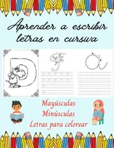 Comprar Aprender A Escribir Letras En Cursiva: Aprende A Escribir La
