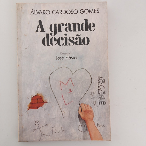 A Grande Decisão Álvaro Cardoso Gomes